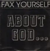 fax yourself - About God...