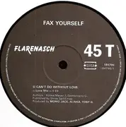 12inch Vinyl Single - Fax Yourself - U Can't Do Without Love