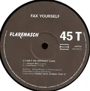 12inch Vinyl Single - Fax Yourself - U Can't Do Without Love