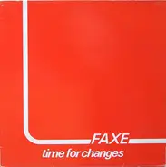 Faxe - Time For Changes