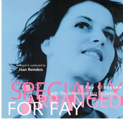 Fay Claassen with The Millennium Jazz Orchestra - Specially Arranged for Fay