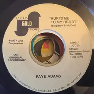 Faye Adams - Hurts Me To My Heart/ Crazy Mixed Up World