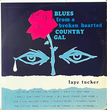 Faye Tucker - Blues From A Broken Hearted Country Gal