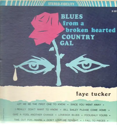 Faye Tucker - Blues From A Broken Hearted Country Gal
