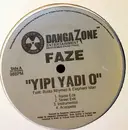 12inch Vinyl Single - Faze Feat. Busta Rhymes & Elephant Man - Yipi Yadi O