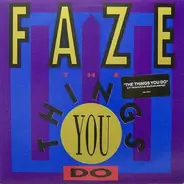 Faze - The Things You Do