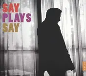 Fazil Say - Say Plays Say
