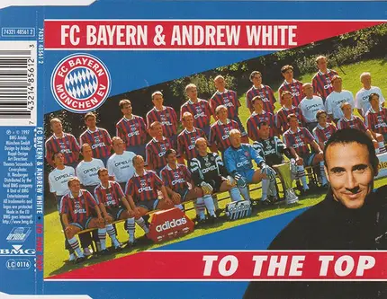 FC Bayern & Andrew White - To The Top