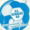 7inch Vinyl Single - FC Schalke 04 - Blau Und Weiß, Wie Lieb Ich Dich / Wir Sind Die Fans Von Schalke