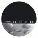 12inch Vinyl Single - FC Shuttle - Zzzipper