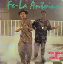 LP - Fe-La Antoine - This House Is Smokin'