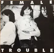 Female Trouble