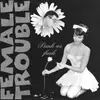 7inch Vinyl Single - Female Trouble - Punk As Fuck - Yellow Vinyl