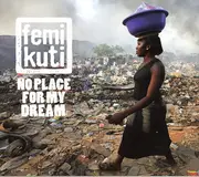 CD - Femi Kuti - No Place For My Dream - Digipak