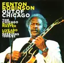 CD - Fenton Robinson - Out Of Chicago (The Chicago Blues Master - Live And Studio Sessions 1989/92)