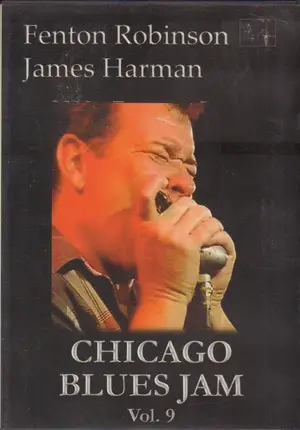 Fenton Robinson, James Harman - Chicago Blues Jam Volume 9 of 12