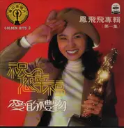 Feng Fei Fei - Golden Hits 3