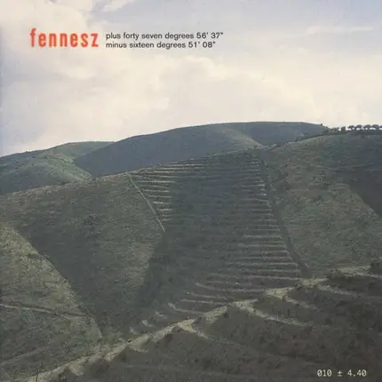 Fennesz - plus forty seven degrees 56' 37' minus sixteen degrees 51' 08'