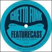 Featurecast - Ghettofunk EP