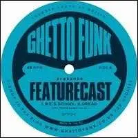 Featurecast - Ghettofunk EP