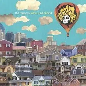 FEATURES - LEAVE IT ALL BEHIND