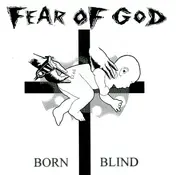 Fear of God - Born Blind