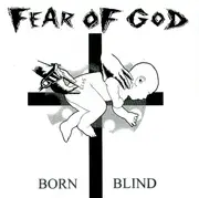 7inch Vinyl Single - Fear Of God - Born Blind - Limited Edition