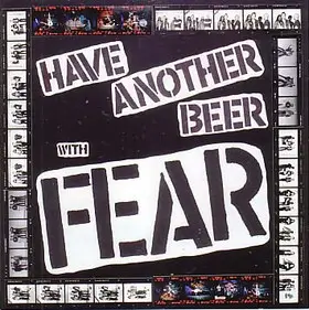 Fear - Have Another Beer with Fear