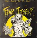 LP - Fear Itself - Till Death Do Us Part