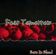 7inch Vinyl Single - Fear Tomorrow - Born In Blood