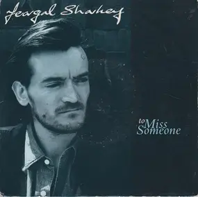 Feargal Sharkey - To Miss Someone