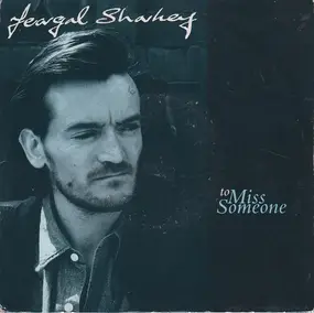 Feargal Sharkey - To Miss Someone
