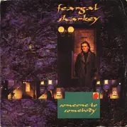 7inch Vinyl Single - Feargal Sharkey - Someone To Somebody