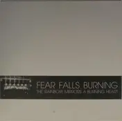 fear falls burning - RAINBOW MIRRORS A..