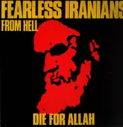 LP - Fearless Iranians From Hell - Die For Allah