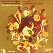 Fedde Le Grand Pres. The Flamingo Project - Take No Shhhhhhhh EP