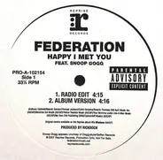 Federation Feat. Snoop Dogg - Happy I Met You
