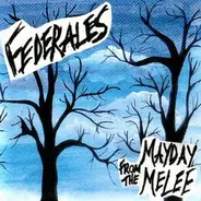 Federales - Mayday From The Melee