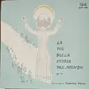 7inch Vinyl Single - Federica Peroni - La Storia Più Bella Del Mondo - 2° Parte