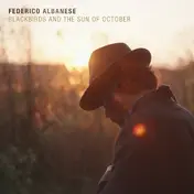 FEDERICO ALBANESE - Blackbirds and the Sun of October