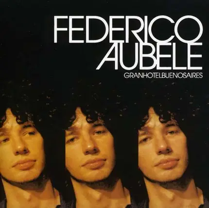 Federico Aubele - Gran Hotel Buenos A.