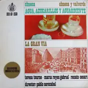 Joaquín Valverde - Agua, Azucarillos Y Aguardiente / La Gran Vía