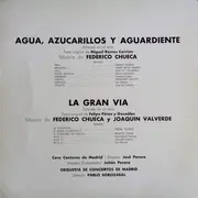 LP - Federico Chueca y Joaquín Valverde / Teresa Tourné - Maria Reyes Gabriel - Renato Cesari Director: - Agua, Azucarillos Y Aguardiente / La Gran Vía - Mono