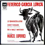 Federico García Lorca - Le Romancero Gitan Et Chant Funèbre Pour Ignacio Sanchez Méjias