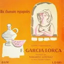 10'' - Federico García Lorca / Margarita Gonzalez - Dix Chansons Espagnoles
