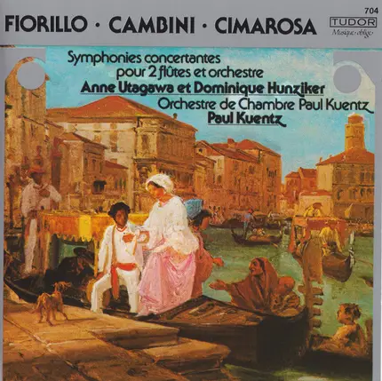 Federigo Fiorillo - Giovanni Cambini - Cimarosa - Symphonies Concertantes Pour 2 Flûtes Et Orchestre