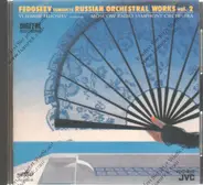 Fedoseev - Russian Orchestral works Vol.2