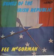 Fee McGorman - Songs Of The Irish Republic