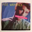 7inch Vinyl Single - Fee Waybill - You're Still Laughing