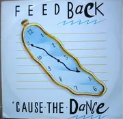 12inch Vinyl Single - Feedback - Cause The Dance